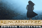 Reincarnations : Une Seconde Chance Edition Collector : Présentation télécharger.com