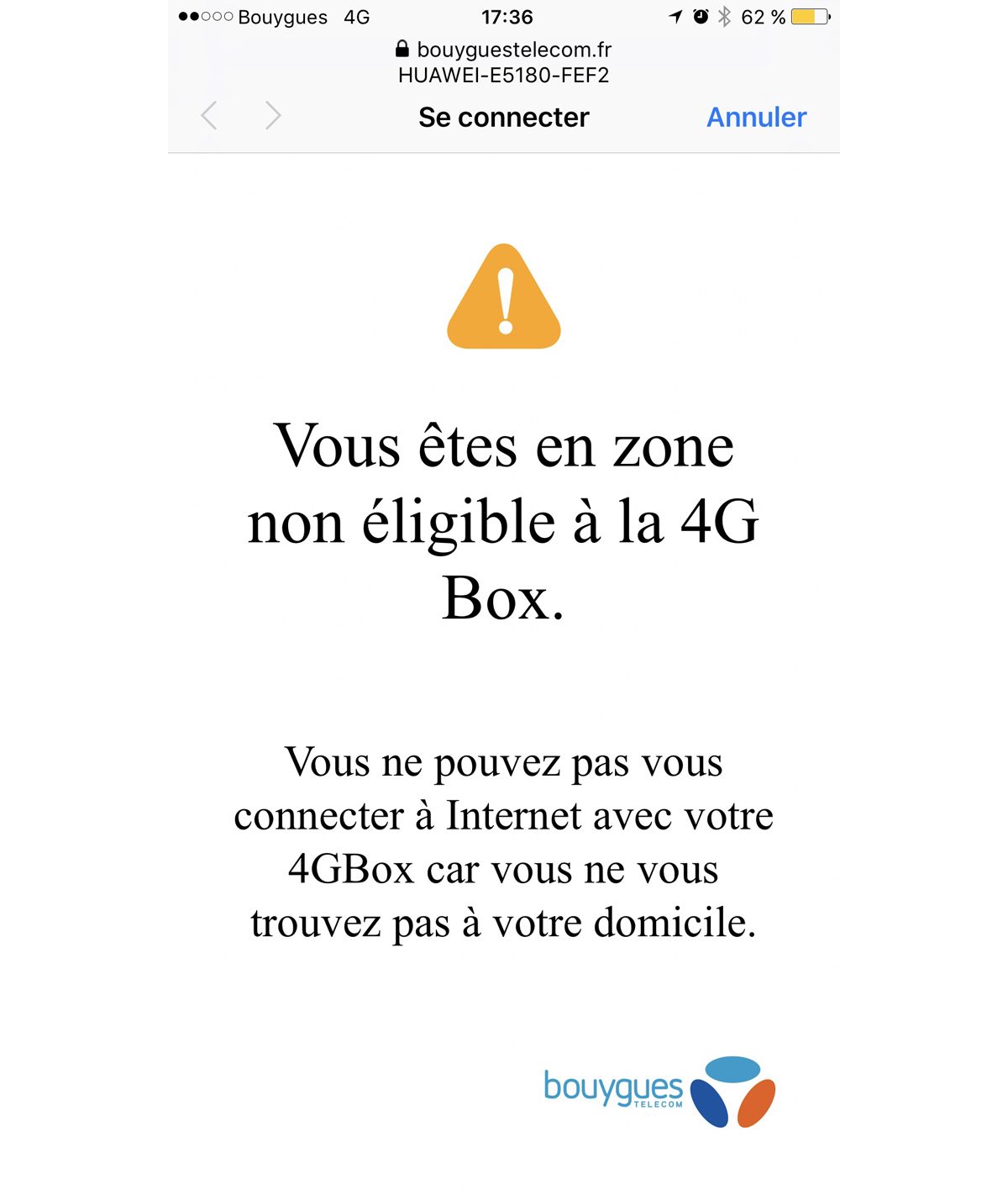 Le message d'avertissement de Bouygues Telecom si vous tentez d'utiliser votre box ailleurs que chez vous.