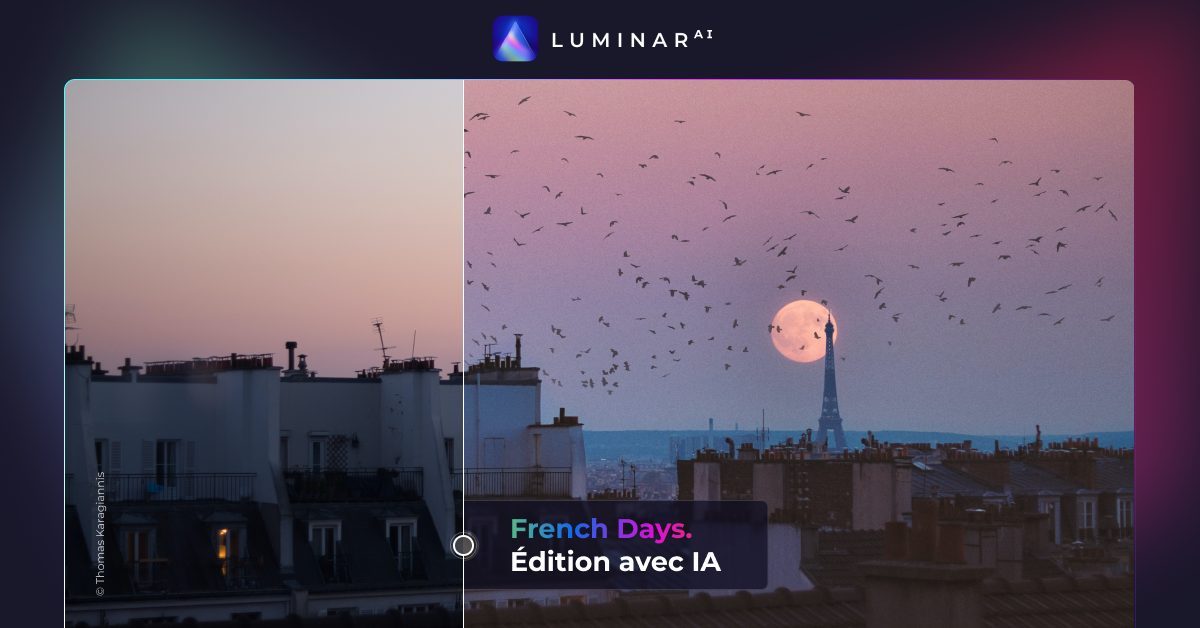 Luminar AI : l'éditeur de photo adapté aux amateurs et professionnels (offre French Days)