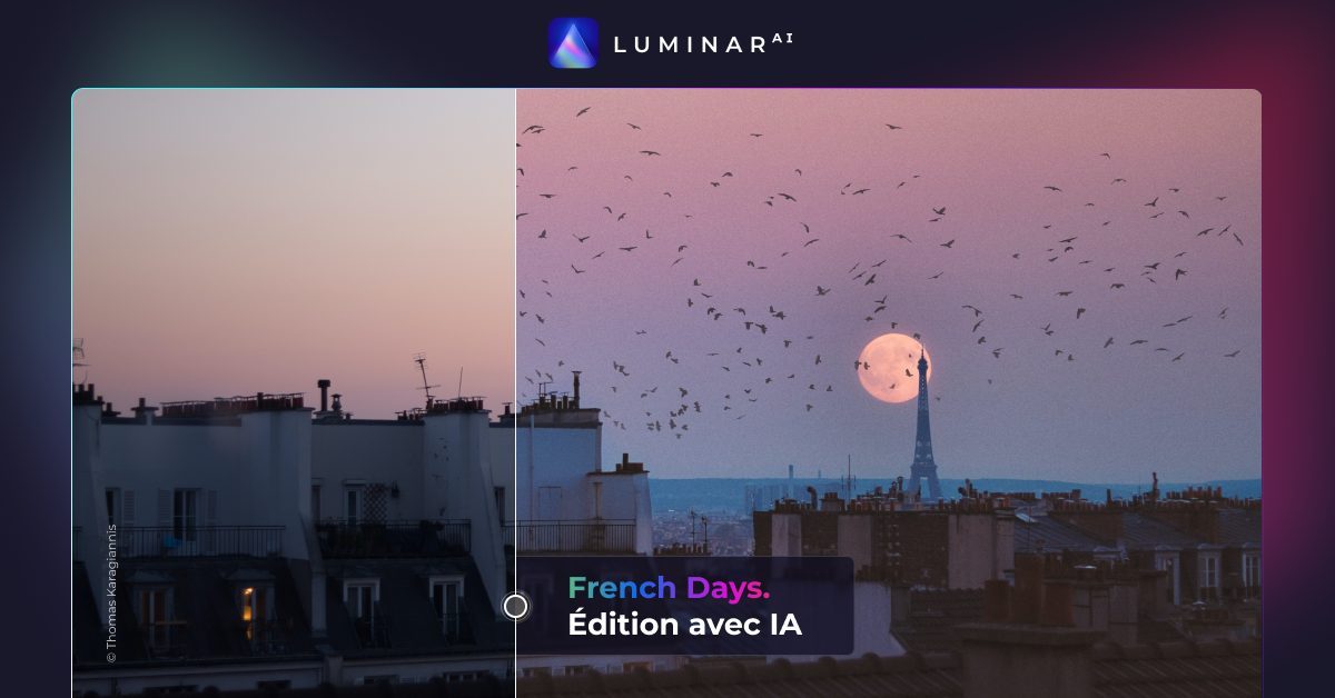 Luminar AI : l'éditeur de photo adapté aux amateurs et professionnels (offre French Days)