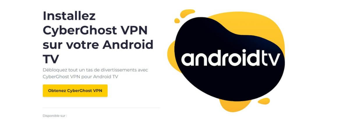 CyberGhost pour Android TV