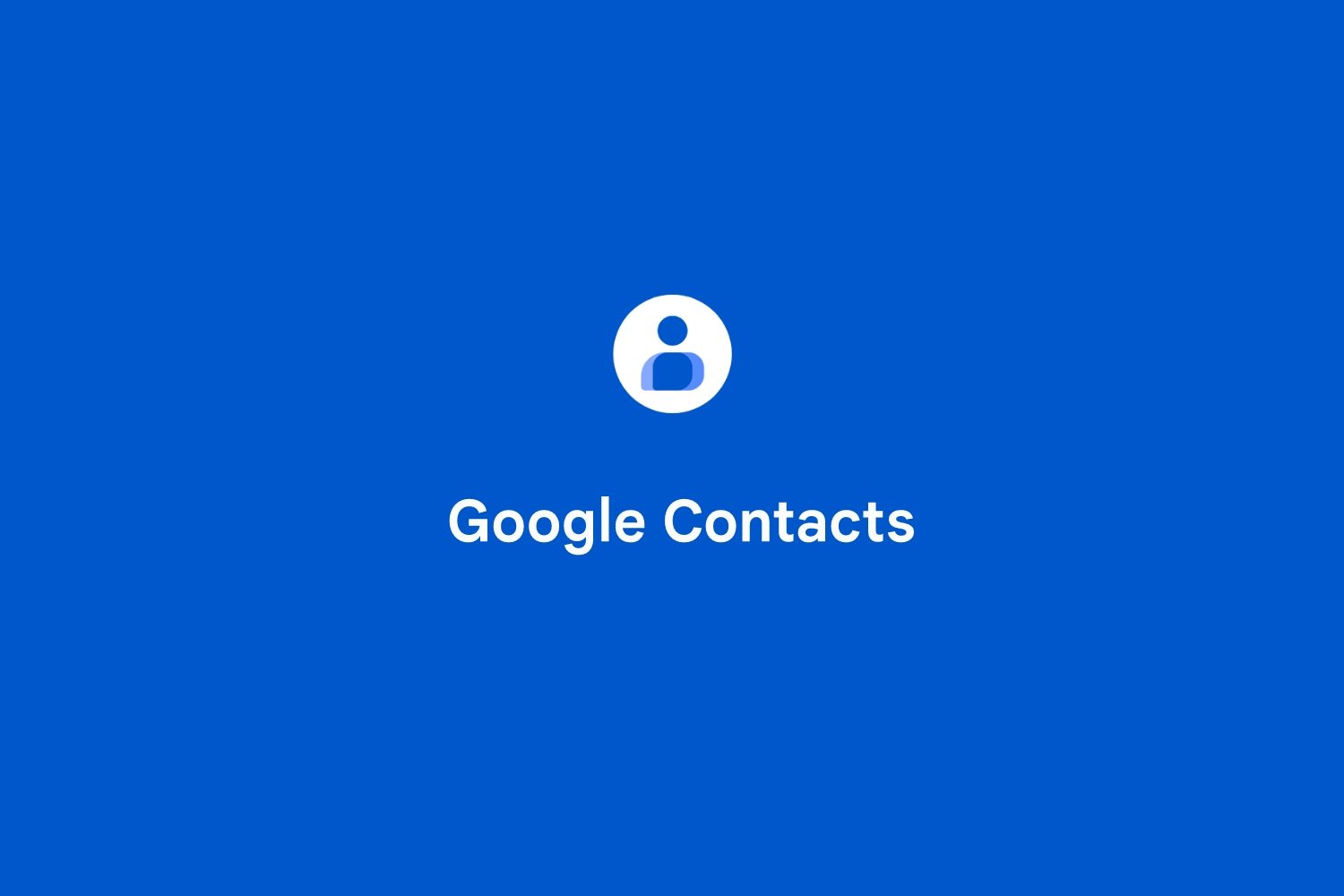 Google Contacts rend l’ajout d’un contact beaucoup plus simple