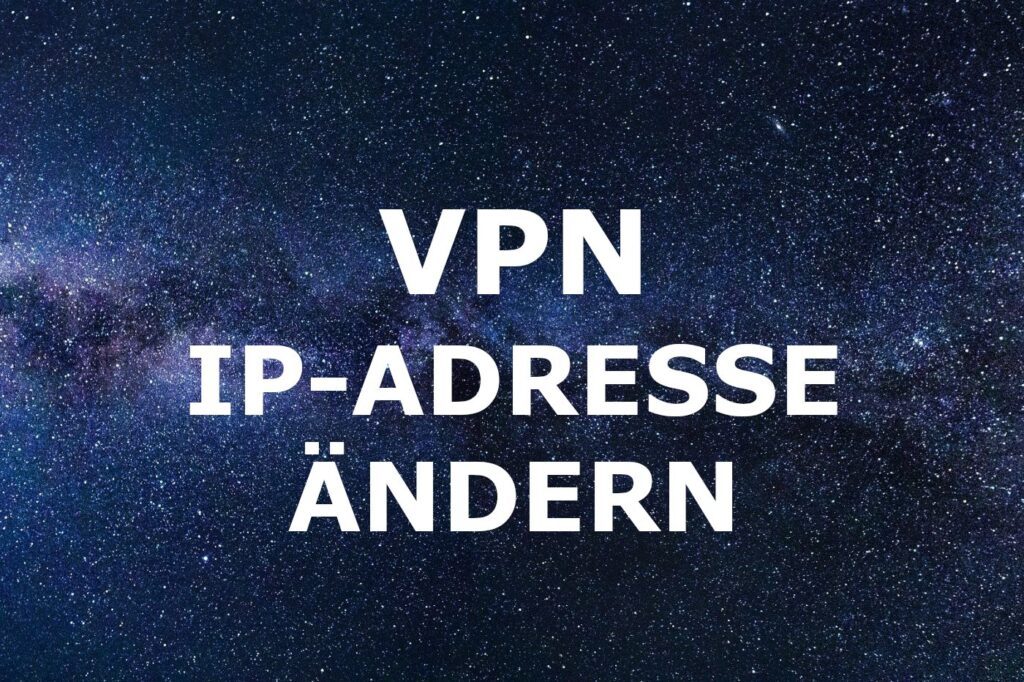 VPN IP AENDERN