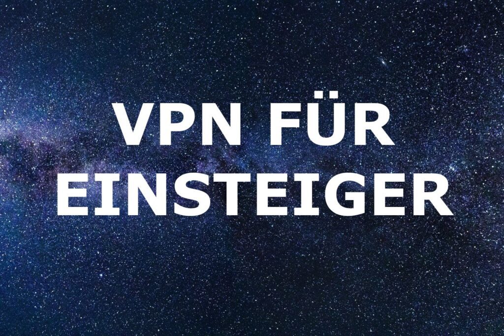 VPN für Einsteiger