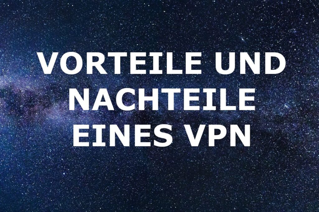 Vorteile Nachteile_VPN