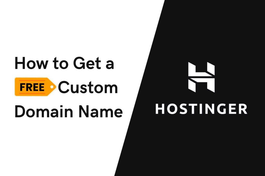 How to Get A Free Custom Domain Name From Hostinger