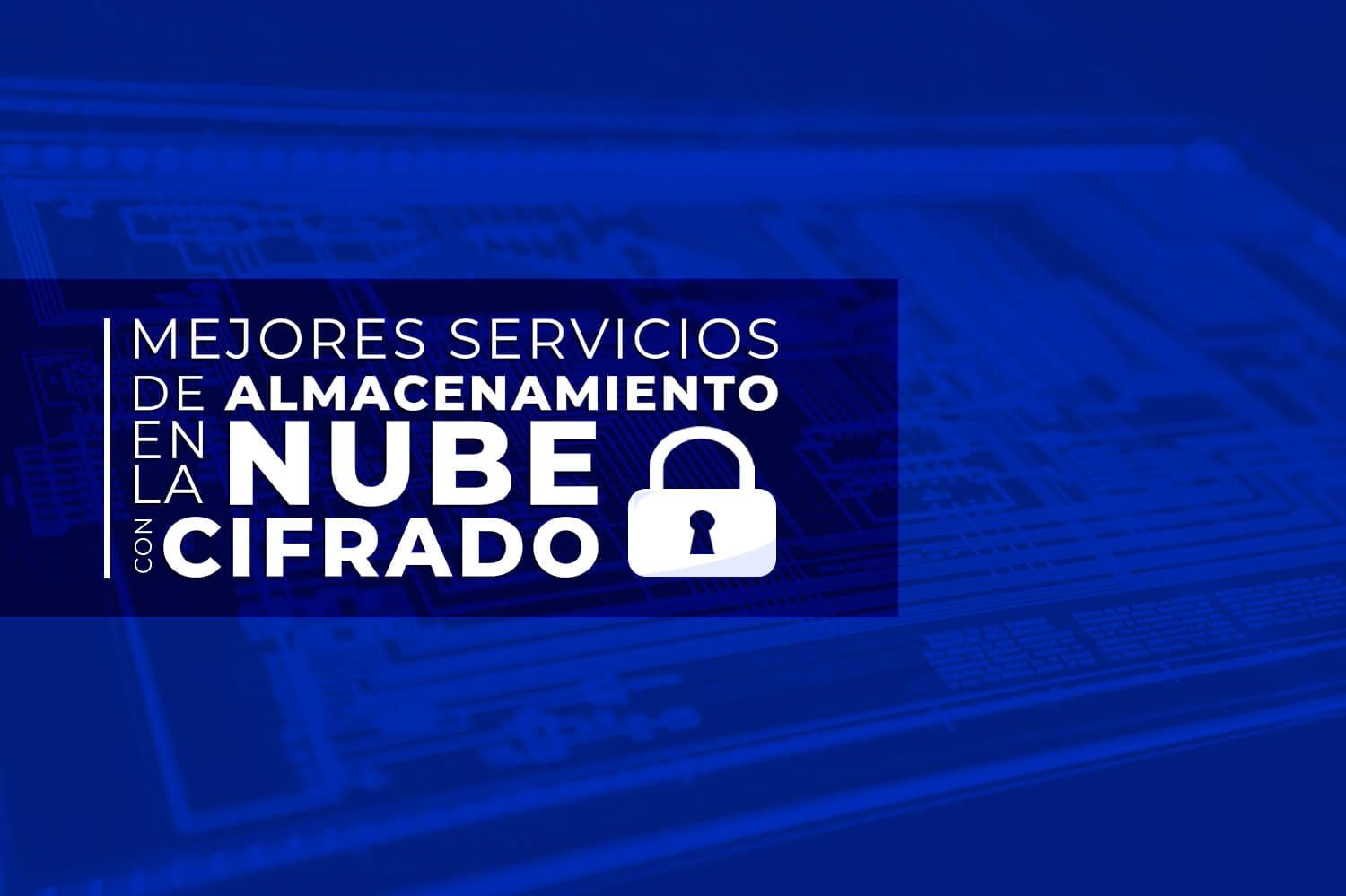 Mejor almacenamiento cifrado en la nube en 2025