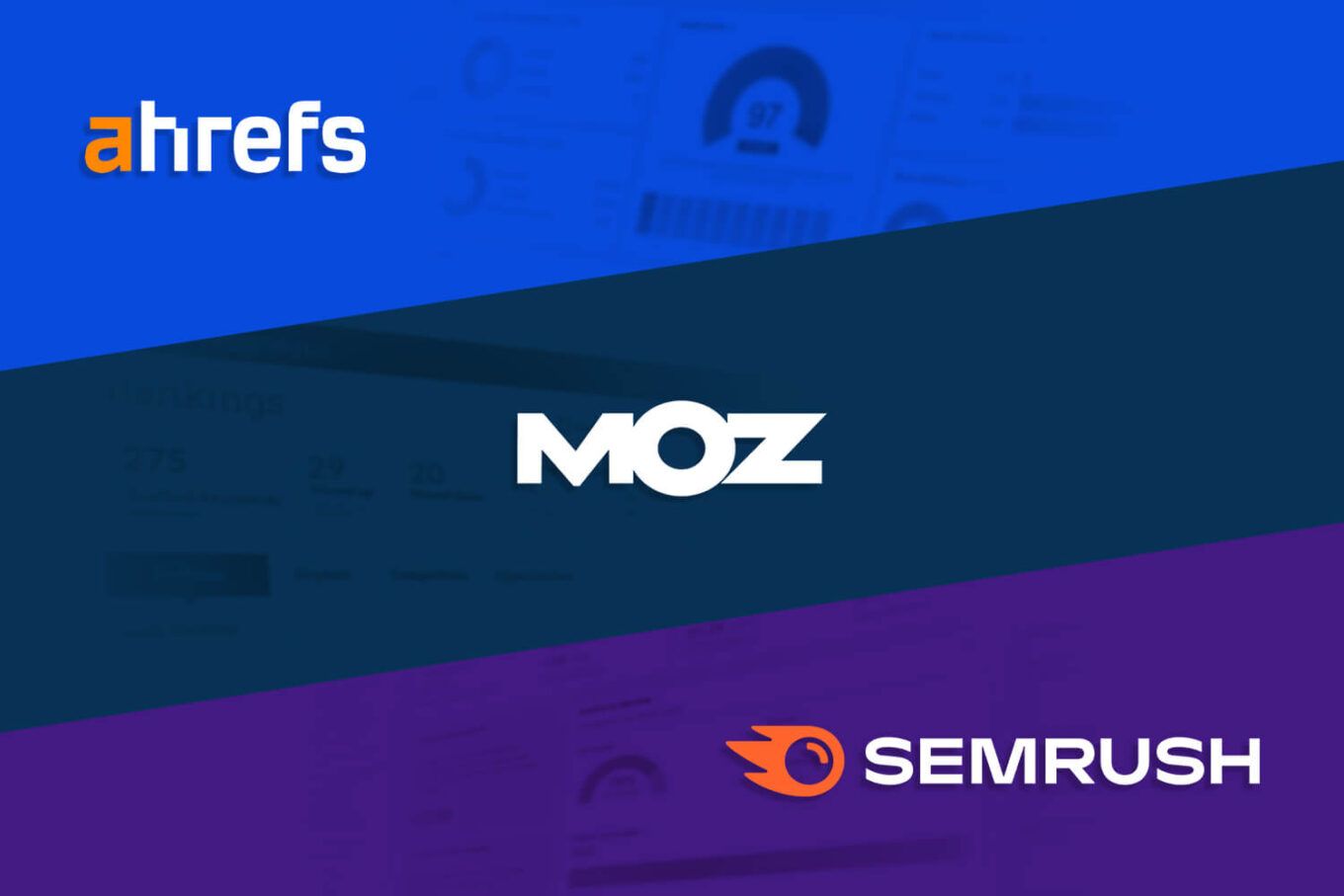 Ahrefs Vs Moz Vs Semrush