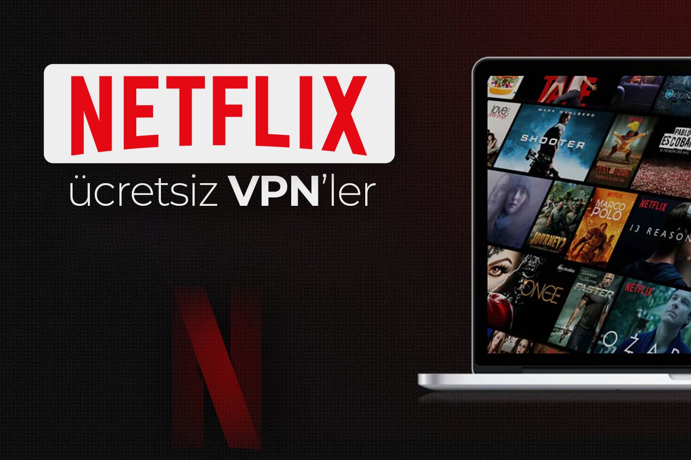 Netflix için ücretsiz VPN