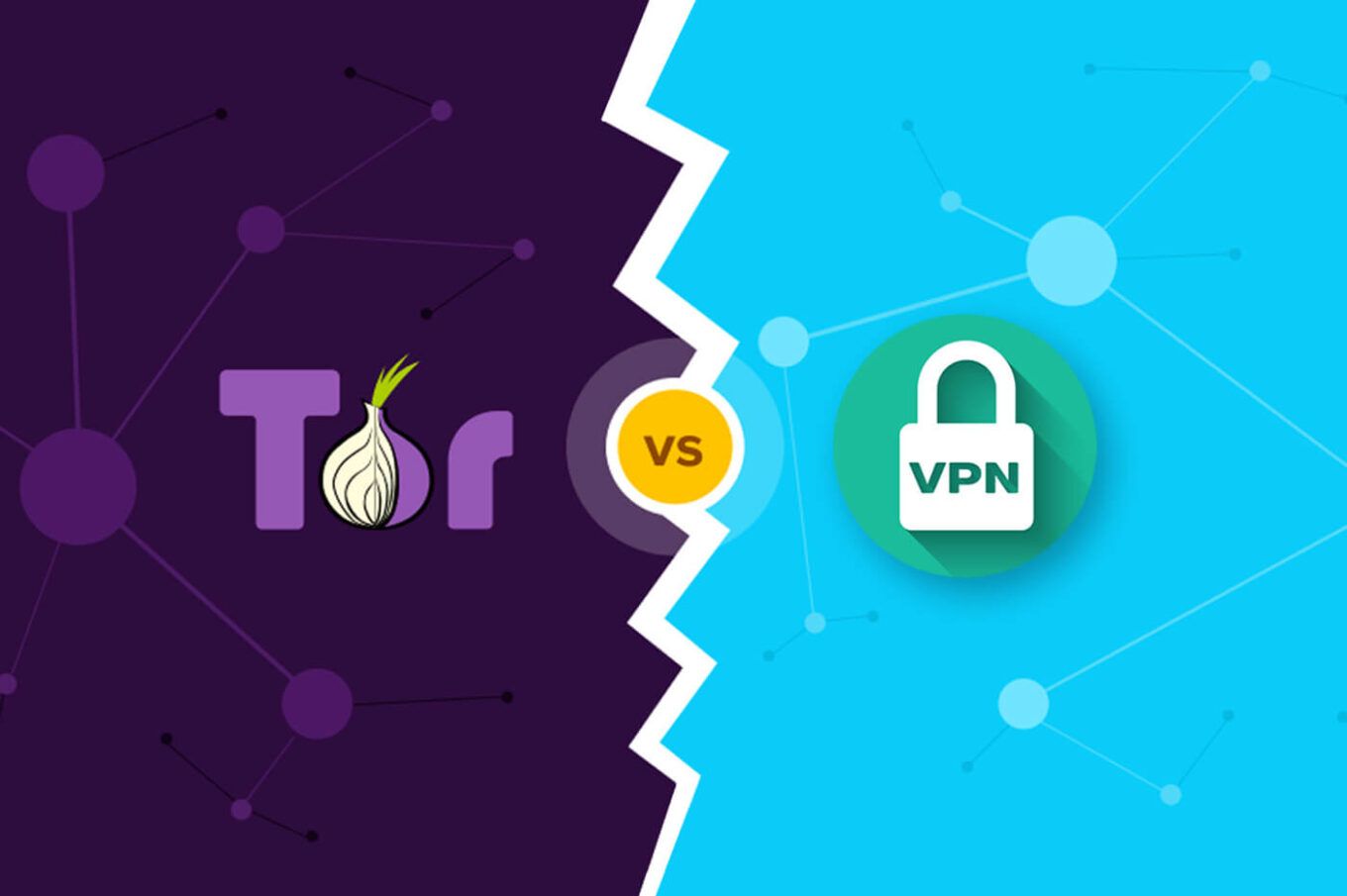 Tor vs VPN karşılaştırması