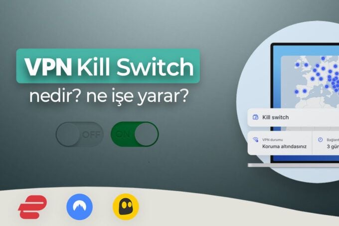 Kill Switch Nedir ve Nasıl Kullanılır? Bilmeniz Gereken Her Şey